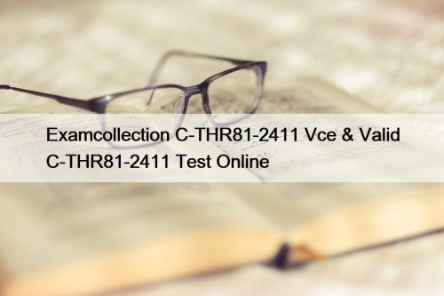 Examcollection C-THR81-2411 Vce & Valid C-THR81-2411 Test Online